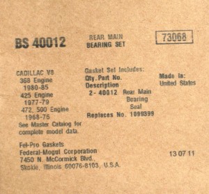 FEL-PRO® BS13044-2 Replaces old# BS40012 Rear Main Crankshaft Seal Set, GM V-8 Cadillac 500, 472 C.I.D. (68-76), 425 (77-79), 368 (80-85), Price Per Set